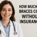 How Much Do Braces Cost Without Insurance