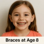 Braces at Age 8