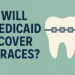 Will Medicaid Cover Braces