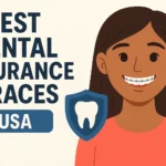 Best dental insurance braces USA: Discover the top dental insurance plans in the USA that cover braces and orthodontic treatments.