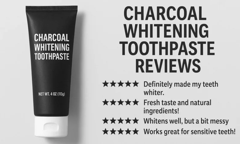 Charcoal Whitening Toothpaste Reviews showcasing real results and effectiveness.
