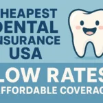 Find the cheapest dental insurance USA to save on dental care and get affordable coverage