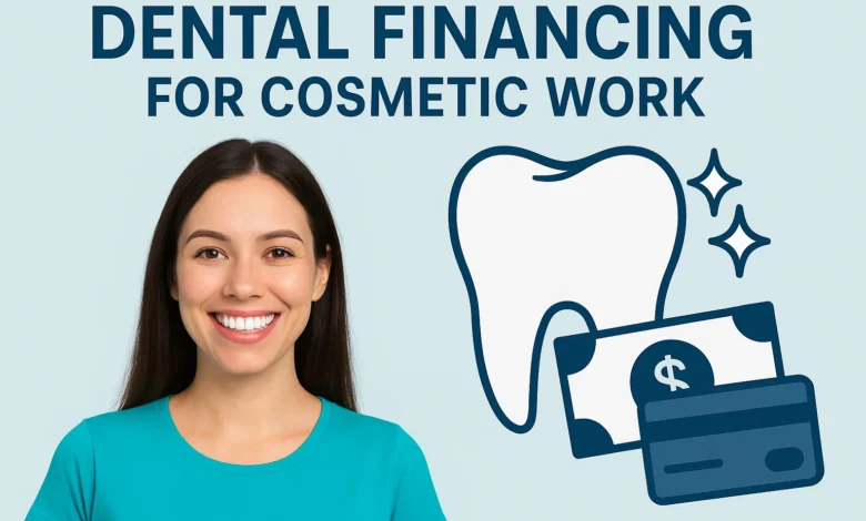 Dental Financing for Cosmetic Work helps patients manage the cost of treatments like veneers, implants, and whitening