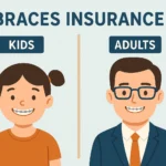 Braces Insurance Kids vs Adults: A detailed comparison of braces insurance coverage for children and adults, including costs and eligibility in 2025.