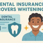 Dental Insurance Covers Whitening to make teeth whitening treatments more affordable and accessible