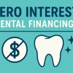 Zero Interest Dental Financing – Affordable Payment Options for Your Dental Care